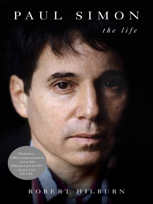 Title details for Paul Simon: the Life by Robert Hilburn - Available